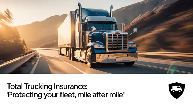 Total Trucking Insurance